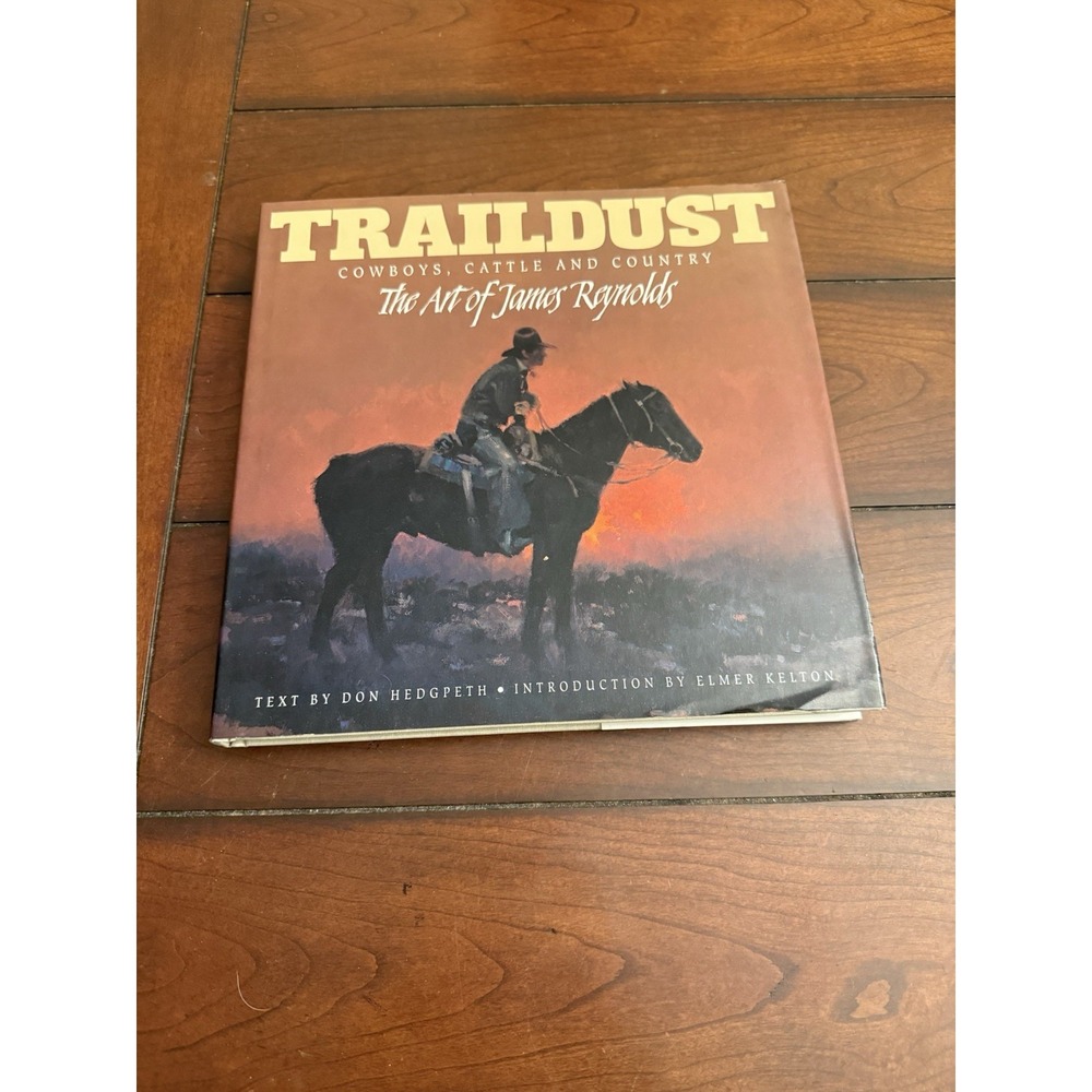 Traildust: Cowboys, Cattle‎ and Country : The Art of James Reynolds
